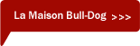 La Maison Bull-Dog