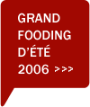 GRAND FOODEING D'ÉTÉ 2006